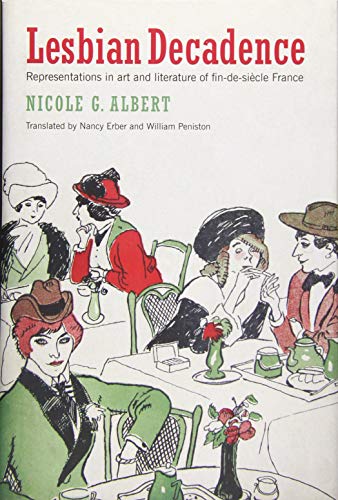 Lesbian Decadence - Representations in Art and Literature of Fin-de-Siecle France