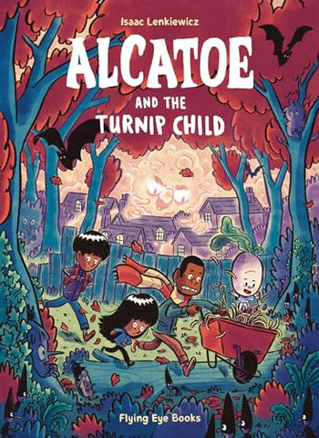 Alcatoe and the Turnip Child: A Magical Comic Book for Kids