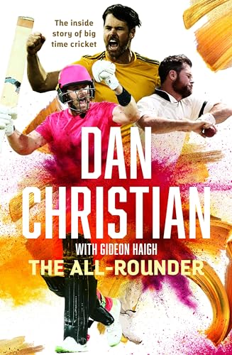 The All-Rounder: the Inside Story of Big Time Cricket