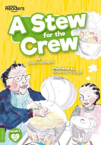 A Stew for the Crew (BookLife Readers)