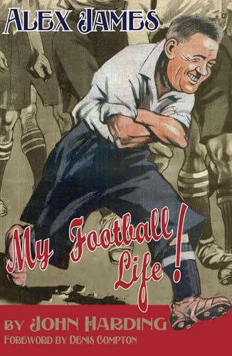 ALEX JAMES : My Football Life!