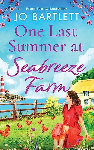 One Last Summer at Seabreeze Farm : An uplifting, emotional read from the top 10 bestselling author of The Cornish Midwife