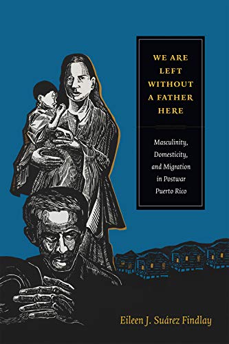 We Are Left without a Father Here: Masculinity