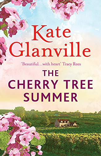 The Cherry Tree Summer: Escape to an idyllic French farmhouse in this captivating summer read