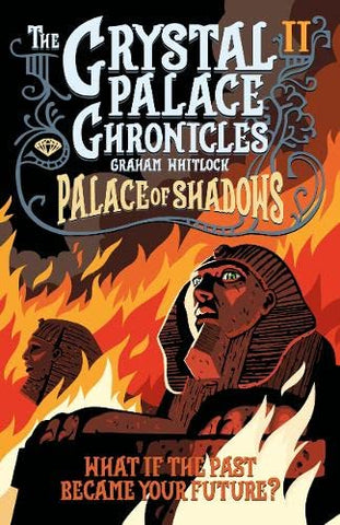 The Crystal Palace Chronicles 2: Palace of Shadows