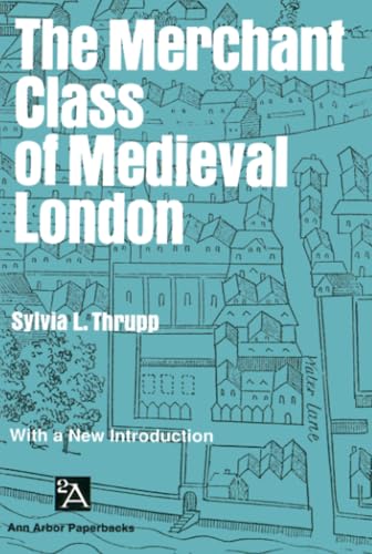 Merchant Class of Medieval London : 1300-1500