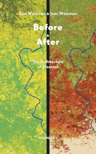Before & After : The Architecture of Disaster