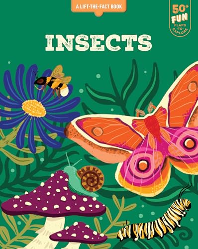 Insects : A Lift the Fact Book