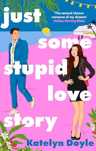 Just Some Stupid Love Story : A sparkling opposites-attract rom-com!