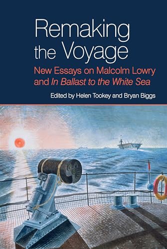 Remaking the Voyage : New Essays on Malcolm Lowry and 'In Ballast to the White Sea' : 86