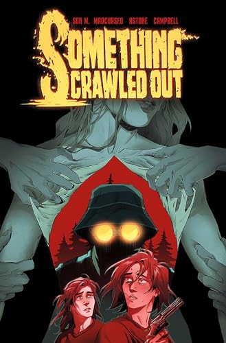 Something Crawled Out : The Complete Series