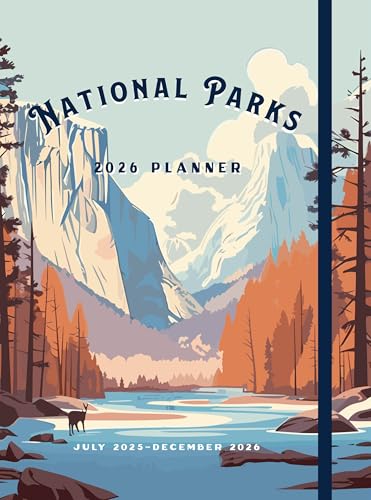 National Parks 2026 Weekly Planner : July 2025 - December 2026