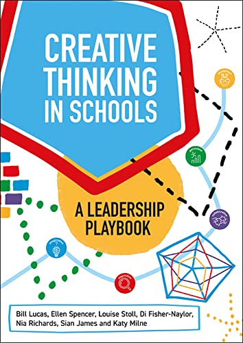 Creative Thinking in Schools : A Leadership Playbook