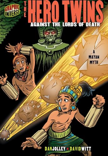 The Hero Twins : Against the Lords of Death [A Mayan Myth]