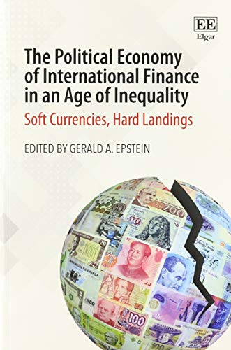The Political Economy of International Finance in an Age of Inequality: Soft Currencies