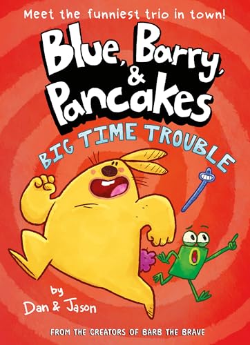 Blue, Barry & Pancakes 5 : Big Time Trouble