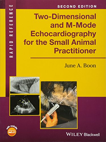Two-Dimensional and M-Mode Echocardiography for the Small Animal Practitioner (Rapid Reference)