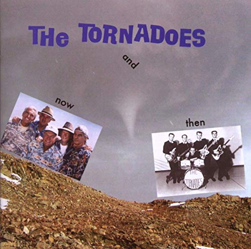 CD cover: "The Tornadoes - Now and Then" with band photos.
