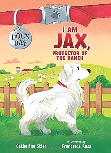 I am Jax, Protector of the Ranch: 1 (Dog's Day)