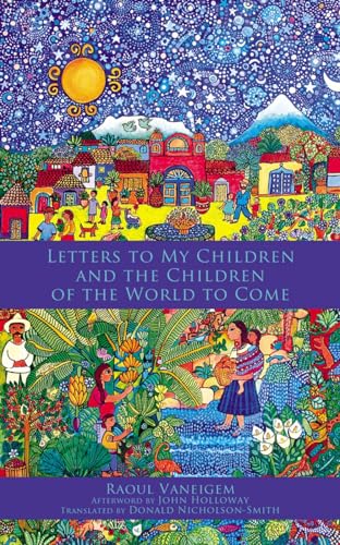 Letters To My Children And The Children Of The World To Come