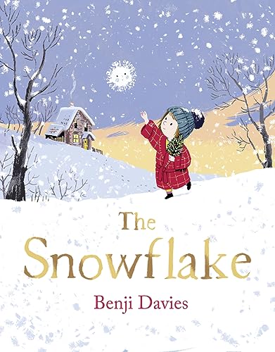 The Snowflake: An unforgettable and magical Christmas story for families everywhere to share