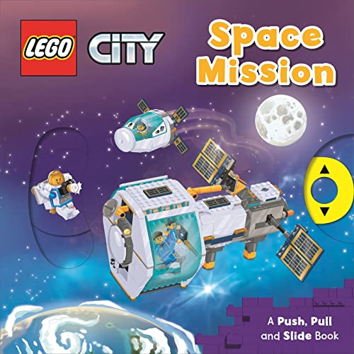 LEGO® City. Space Mission: A Push, Pull and Slide Book (LEGO® City. Push, Pull and Slide Books, 6)