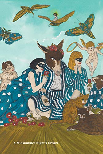 William Shakespeare × Marcel Dzama: A Midsummer Night’s Dream (Seeing Shakespeare)