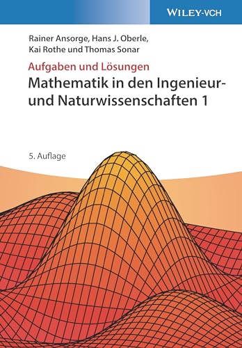 Mathematik in den Ingenieur- und Naturwissenschaften 1 : Aufgaben und Losungen