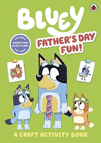 Bluey: Father’s Day Fun! : A Craft Activity Book