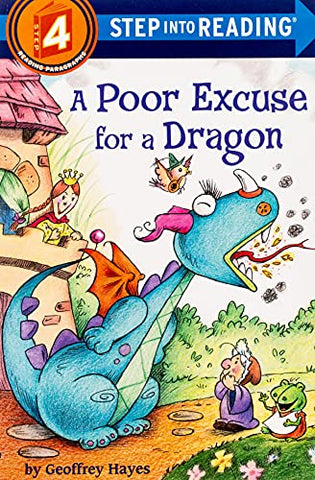 A Poor Excuse for a Dragon (Step Into Reading - Level 4 - Quality): Step Into Reading 4
