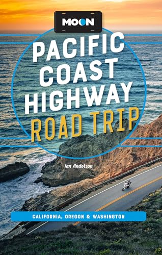 Moon Pacific Coast Highway Road Trip (Fifth Edition) : California, Oregon & Washington