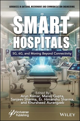 Smart Hospitals : 5G, 6G and Moving Beyond Connectivity