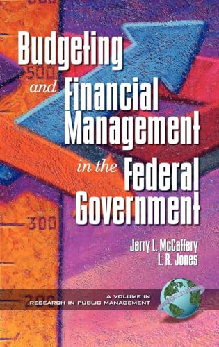 Public Budgeting and Financial Management in the Federal Government