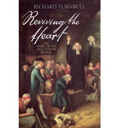 Reviving the heart : The story of the 18th century revival