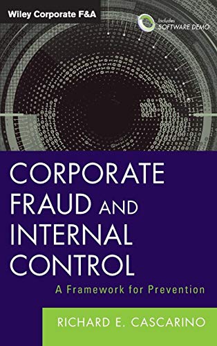 Corporate Fraud and Internal Control + Software Demo: A Framework for Prevention