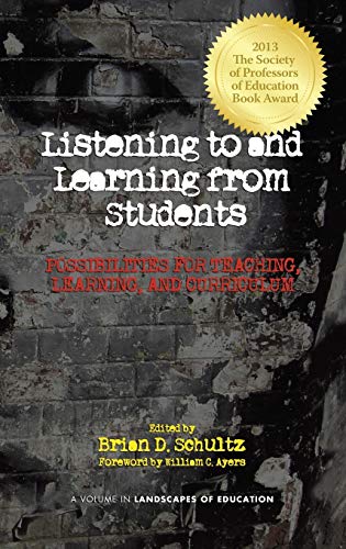 Listening to and Learning from Students : Possibilities for Teaching, Learning, and Curriculum