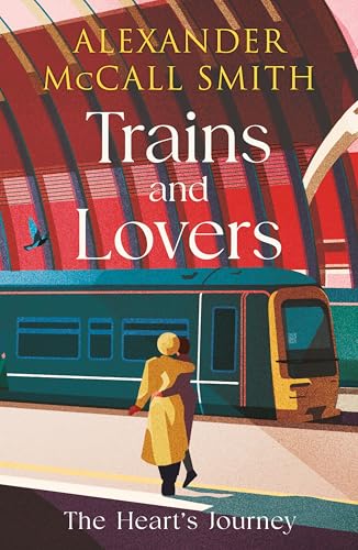 Trains and Lovers : 'writing as warm as cocoa - exceedingly good' - The Times
