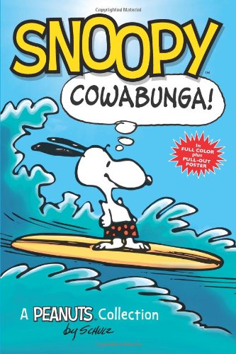 Snoopy: Cowabunga! (PEANUTS AMP! Series Book 1): A Peanuts Collection (Peanuts Kids)