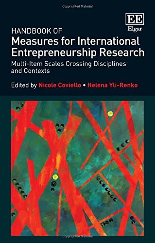 Handbook of Measures for International Entrepreneurship Research: Multi-Item Scales Crossing Disciplines and Contexts