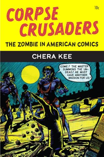 Corpse Crusaders : The Zombie in American Comics