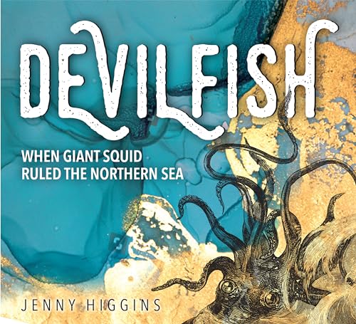 Devilfish : When giant squid ruled the northern sea
