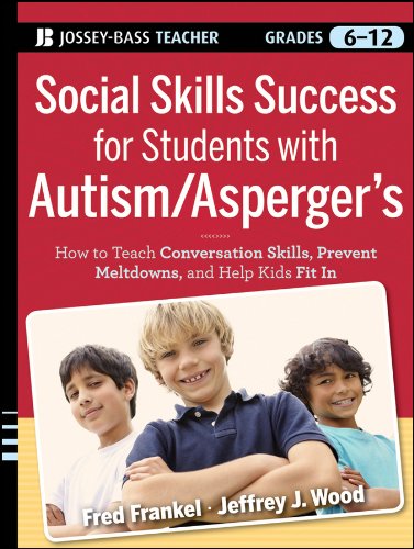 Social Skills Success for Students with Autism / Asperger′s: Helping Adolescents on the Spectrum to Fit In