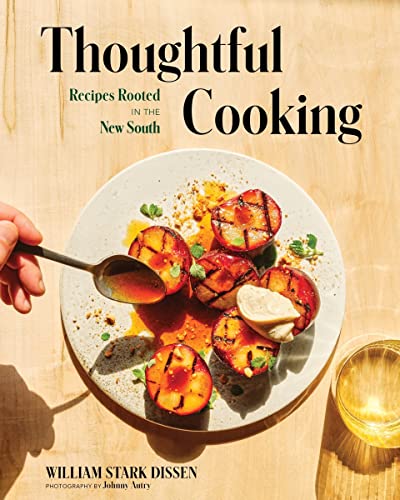Thoughtful Cooking : Recipes Rooted in the New South