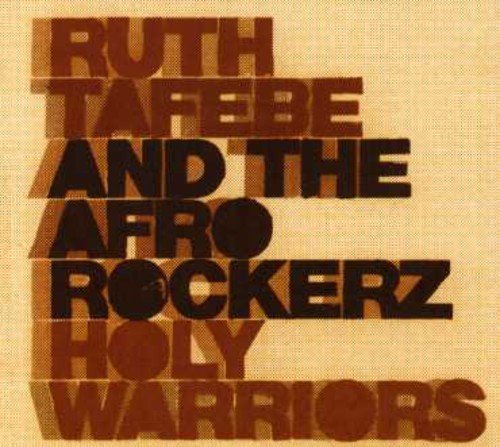 CD cover for "Ruth Tafebe and The Afrorocker - Holy Warriors.