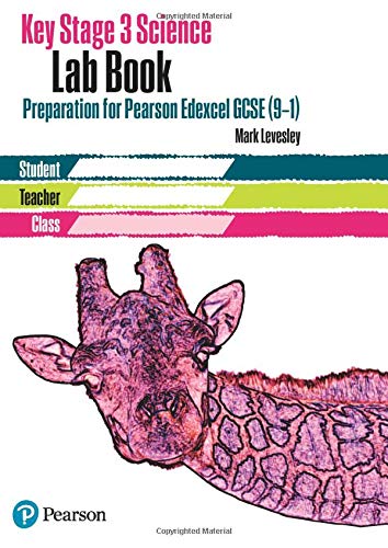 Key Stage 3 Science Lab Book - for Pearson Edexcel: Lab Book: KS3 Lab Book Edexcel (Telord 13 06 2019)