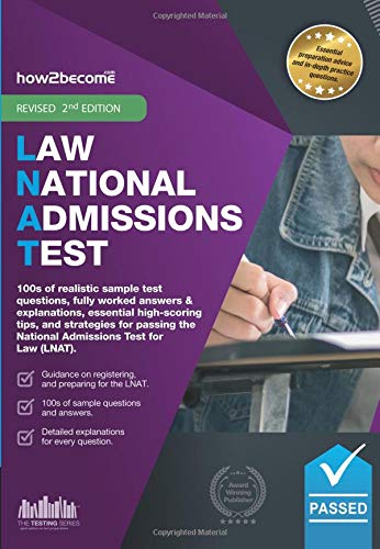 Law National Admissions Test: 100s of realistic sample test questions, fully worked answers & explanations, essential high-scoring tips and strategies ... Test for Law (LNAT). (Testing Series)