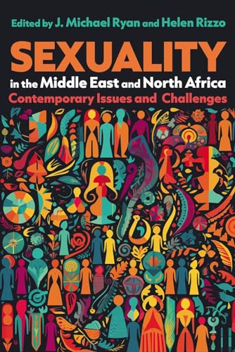 Sexuality in the Middle East and North Africa : Contemporary Issues and Challenges