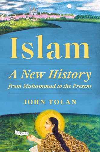 Islam : A New History from Muhammad to the Present