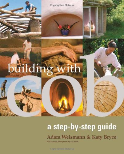 Building with Cob: A Step-by-step Guide (Sustainable Building)