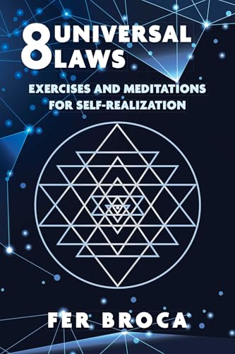 8 Universal Laws : Exercises and Meditations for Self-Realization